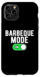 Coque pour iPhone 11 Pro Barbeque Mode On