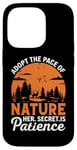 Coque pour iPhone 14 Pro Adoptez le rythme de la nature, son secret est la patience