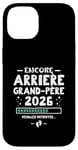 Coque pour iPhone 14 Bébé En Route 2026 - Encore Arrière Papy Veuillez Patienter