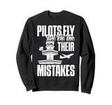 Pilots Fly We Fix Their Mistakes Air Traffic Controller Sweatshirt