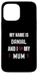 iPhone 13 Pro Max Danial I Love My Mum Cute Personal Mother's Day Case