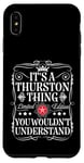 Coque pour iPhone XS Max Le nom de Thurston est une histoire de Thurston que vous ne comprendriez pas