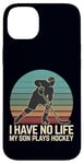 Coque pour iPhone 14 Plus I Have No Life My Son Plays Hockey Rétro Sports Humour