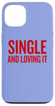 Coque pour iPhone 13 Humour de Saint-Valentin unique et aimant pour les âmes indépendantes