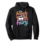 Dentist I'M Friends With The Tooth Fairy Pullover Hoodie