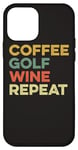 Coque pour iPhone 12 mini Café Golf Wine Repeat Funny Golfeur Golf Tee Hole In One