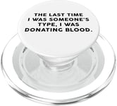 Someone's Type Donating Blood – Valentine’s Day Single Humor PopSockets PopGrip pour MagSafe