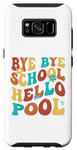 Coque pour Galaxy S8 Bye Bye School Hello Pool Vacation Summer Lovers étudiant