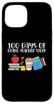 iPhone 15 Funny 100 Days of Doing Teacher Stuff Teacher Party Kids Case