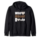 wild about books, book lover and bookaholic Zip Hoodie