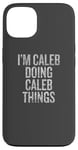 iPhone 13 I'm Caleb Doing Caleb Things Funny Vintage Case