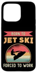 iPhone 15 Pro Max Born To Jet Ski Rider Water Sports Retro Jetski Jet Skiing Case