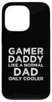 Coque pour iPhone 13 Pro Gamer Daddy Like A Normal Dad Only Cool Console Gamer