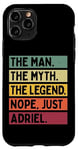 Coque pour iPhone 11 Pro The Man The Myth The Legend NOPE Just Adriel Citation amusante