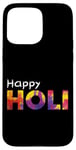 iPhone 15 Pro Max Happy Holi Love Indian Hindu Spring Holi Festival Of Colors Case