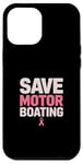 Coque pour iPhone 12 Pro Max Save Motor Boating Soutien contre le cancer du sein Rose Amour Hommes Femmes