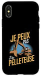 Coque pour iPhone X/XS Je Peux Pas J’ai Pelleteuse Homme Humour Engin De Chantier