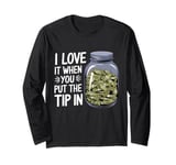 I Love It When You Put The Tip In Funny Bartender Long Sleeve T-Shirt