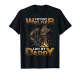 Funny Welder Like My Daddy T-Shirt