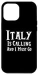 Coque pour iPhone 15 Pro Max l'Italie m'appelle et je dois y aller