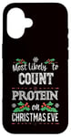 iPhone 16 Most Likely to Count Protein on Christmas Eve Funny Gymbro Case