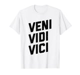 Veni Vidi Vici - I Came, I Saw, I Conquered Latin Shirt T-Shirt