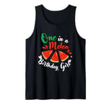 One In A Melon Birthday Girl Tank Top