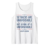 Setbacks Are Unavoidable But Giving Up Is Unforgivable Tank Top