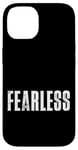 Coque pour iPhone 14 Tee-shirt sans peur, citations de motivation intrépides et fortes