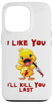 Coque pour iPhone 13 Pro Canard avec couteau – I Like You, I'll Kill You Last Funny