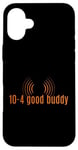 Coque pour iPhone 16 Plus 10-4 Good Buddy. Slang, CB Radio Slang,