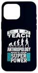 iPhone 16 Pro Max Anthropology Humor Superpower Teacher Human Evolution Case