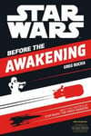 Egmont UK Greg Rucka Star Wars: The Force Awakens: Before the Awakening: Meet Heroes of Wars Awakens