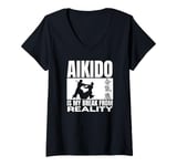 Womens Aikido Is My Break From Reality Funny Aikido V-Neck T-Shirt