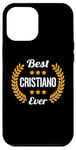 Coque pour iPhone 12 Pro Max Best Cristiano Ever Dicton amusant Prénom Cristiano