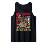 Make Welfare Hard To Get As Veteran Benefits Military Boots Tank Top