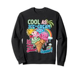 COOL AS ICE-CREAM life is sweeter in the summer cute design Sweatshirt