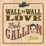 Bob Gallion  Wall To Wall Love  19561962  CD