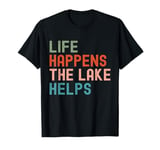 Funny Life happens the lake helps distressed vintage T-Shirt