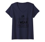 Womens On Valentine´s Day I wear white. Funny quotes with white V-Neck T-Shirt