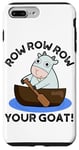 iPhone 7 Plus/8 Plus Row Row Row Your Goat Funny Animal Pun Case