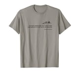 Miyamoto Muhashi Quote, Samurai Warrior, Book of Five Rings T-Shirt