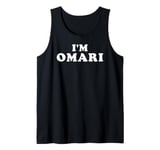 I'm Omari, My Name Is Omari, I am Omari, Personalized Tank Top