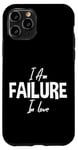 iPhone 11 Pro I Am Failure In Love Romance Not Dead Apparel Case