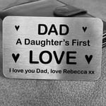 Dad Gift From Daughter First Love Gift Personalised Wallet Card Fathers Day Gift