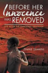 Partridge Publishing Dlamini, Zinhle Before Her Innocence Was Removed: Life After The Rwandan Genocide