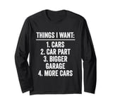 Car Mechanics Things I Want Long Sleeve T-Shirt