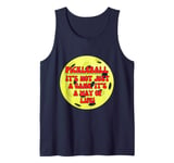 Pickleball - It’s not just a game, it’s a way of life Tank Top