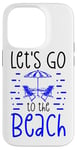 Coque pour iPhone 14 Pro Chaises de plage d'été Let's Go to the Beach