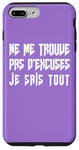 Coque pour iPhone 7 Plus/8 Plus Cadeau drôle Humour Homme Femme Ne me Trouve pas d'excuses